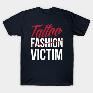 Tattoo fashion victim (white) T-Shirt